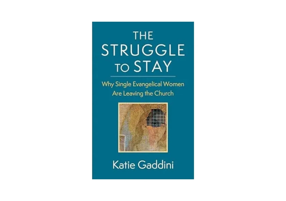 The Struggle to Stay: Why Single Evangelical Women Are Leaving the Church