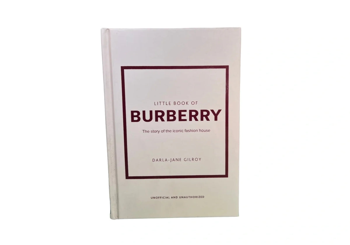 Little Book of Burberry: The Story of the Iconic Fashion House (Little Books of Fashion,