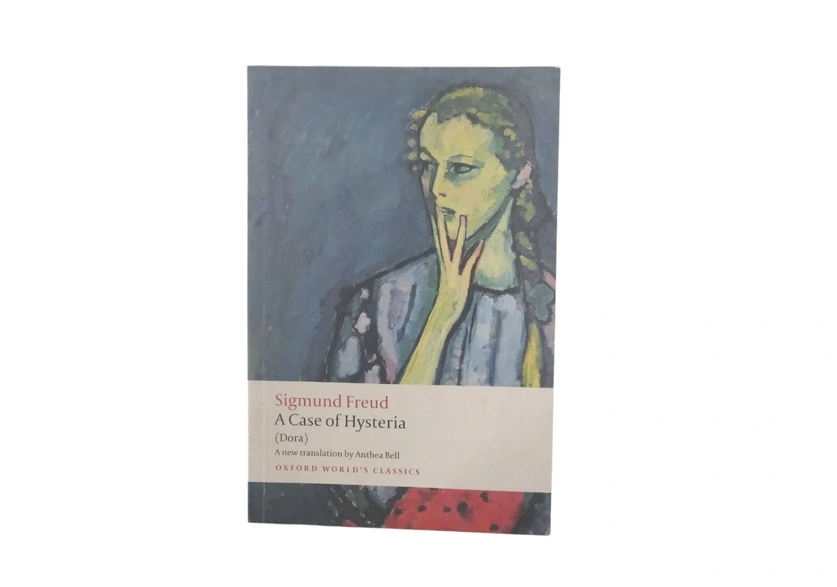 A Case of Hysteria: (Dora) (Oxford World's Classics)