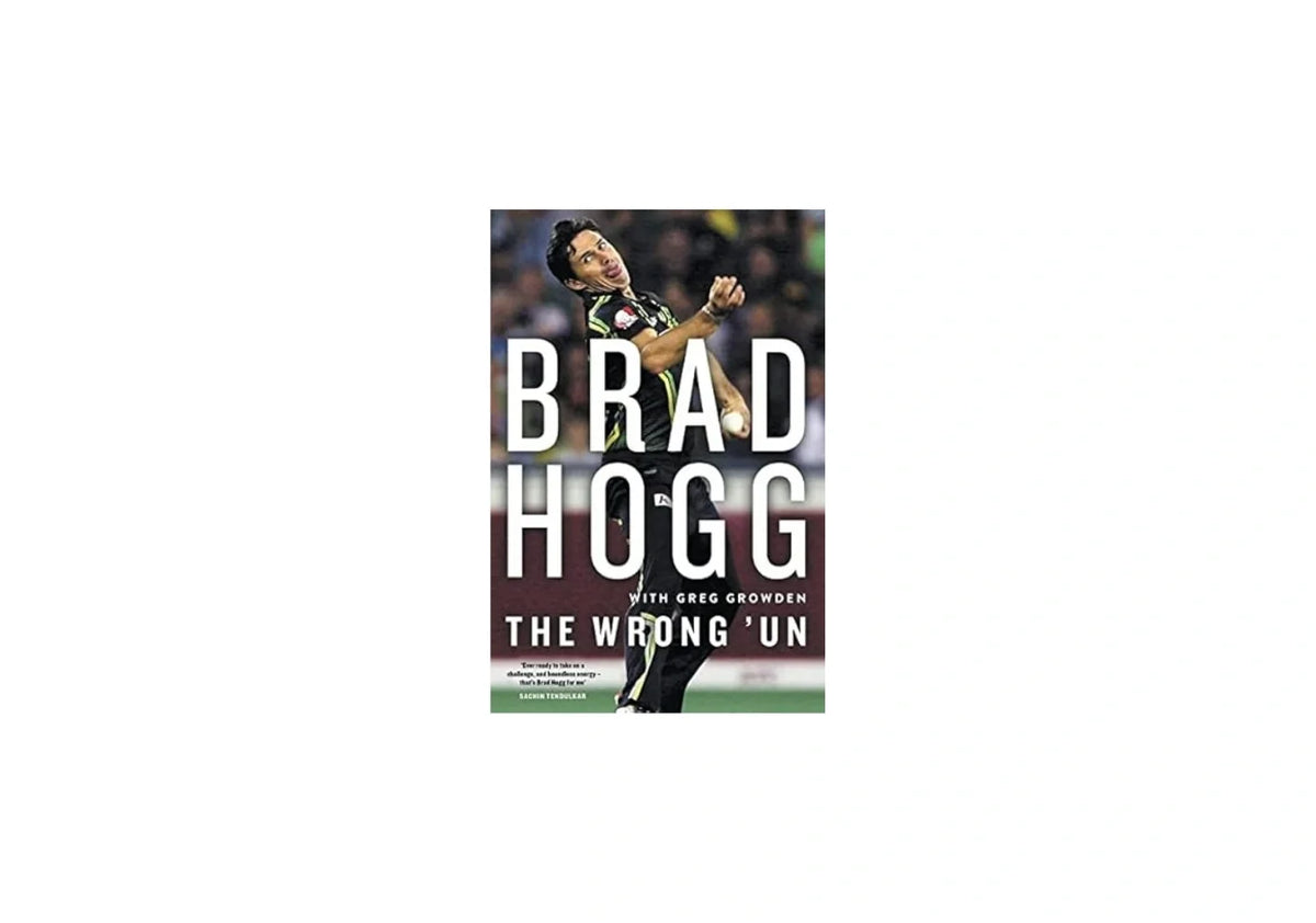 The Wrong 'Un: The Brad Hogg Story