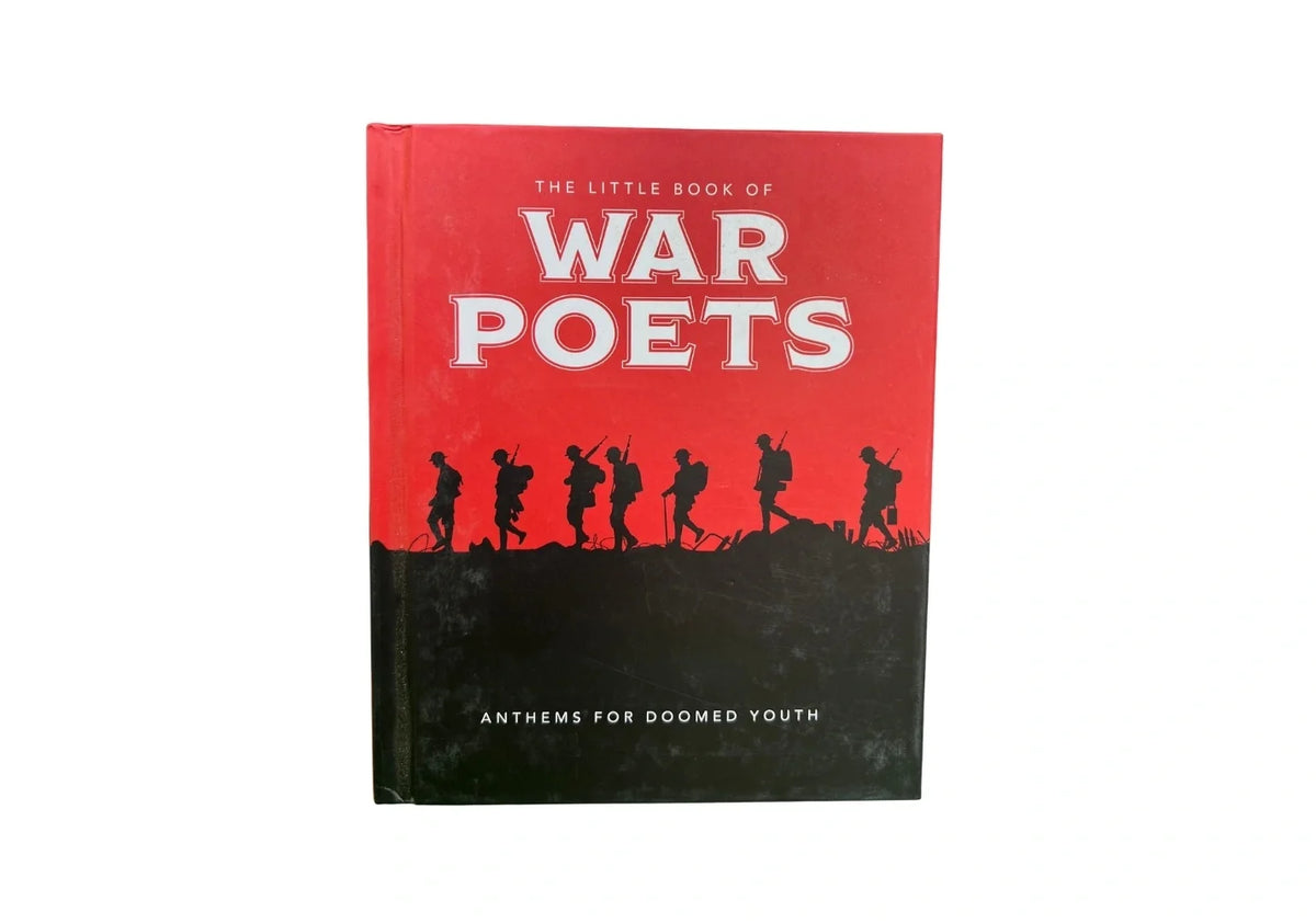 The Little Book of War Poets: The Human Experience of War (Little Books of Literature, 12)