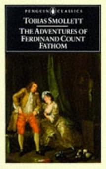 The Adventures of Ferdinand Count Fathom (Penguin Classics)
