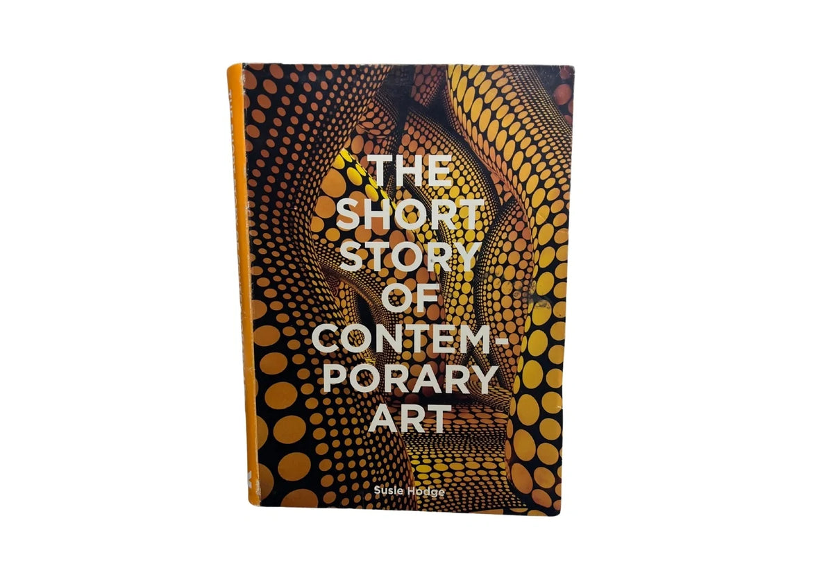 The Short Story of Contemporary Art: A Pocket Guide to Key Movements, Works, Themes & Techniques