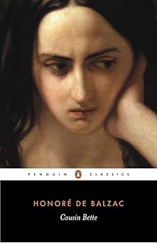 Cousin Bette: Poor Relations, part one (Penguin Classics)