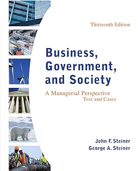 Business, Government, and Society: A Managerial Perspective