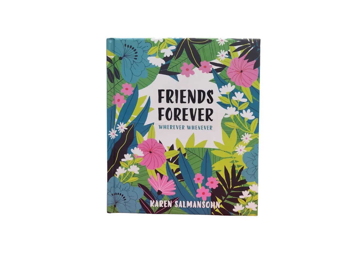 Friends Forever Wherever Whenever: A Little Book of Big Appreciation
