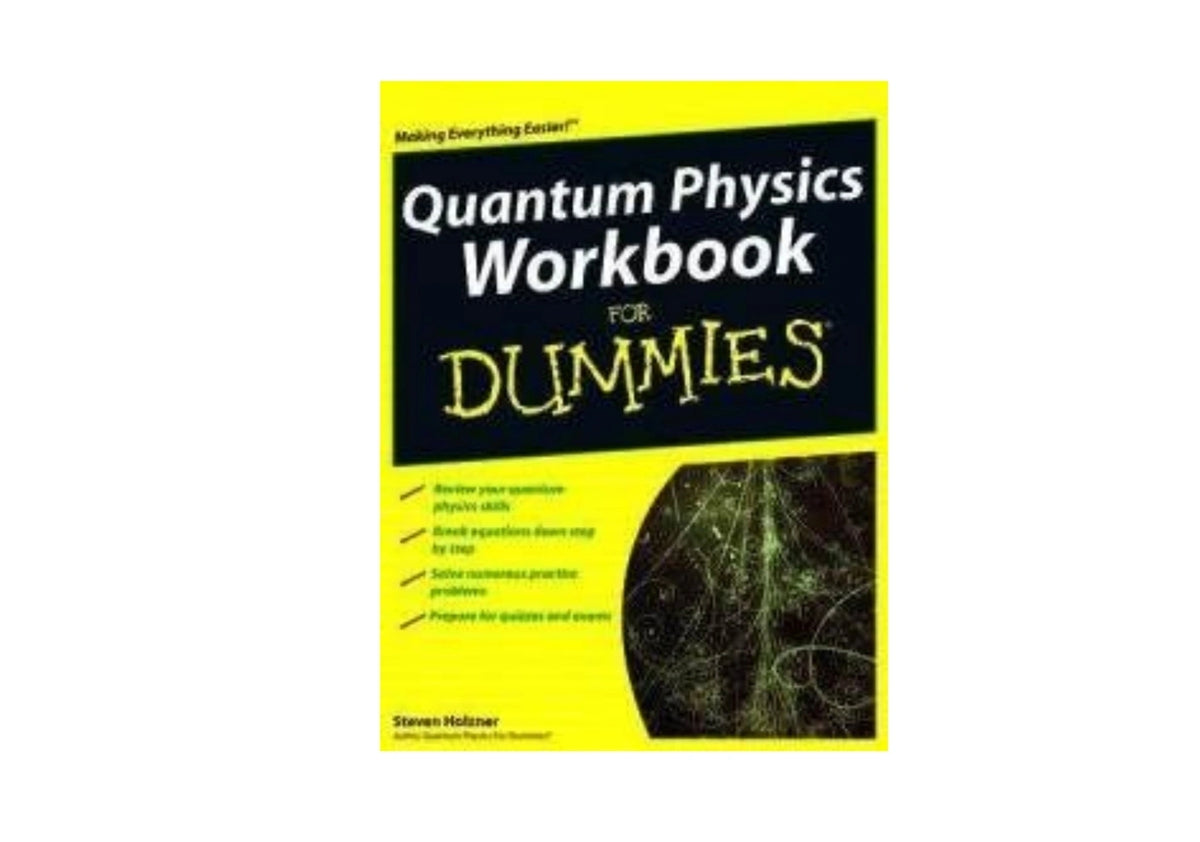 Quantum Physics Workbook For Dummies (For Dummies Series)