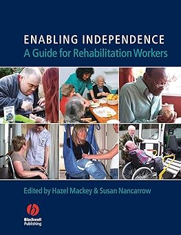 Enabling Independence: A Guide for Rehabilitation Workers