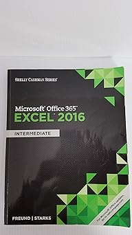 Shelly Cashman Series Microsoft Office 365 & Excel 2016: Intermediate