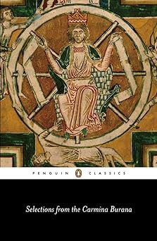 Selections from the Carmina Burana: A New Verse Translation (Penguin Classic)