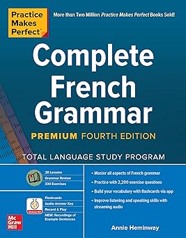 Practice Makes Perfect: Complete French Grammar, Premium Fourth Edition (French Edition)