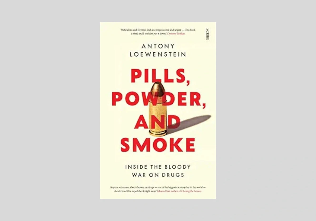 Pills, Powder, and Smoke: Inside the Bloody War on Drugs