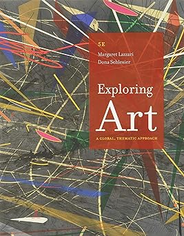 EXPLORING ART: A GLOBAL, THEMATIC APPROACH