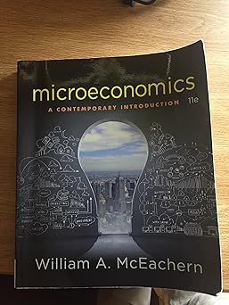 Microeconomics: A Contemporary Introduction (MindTap Course List)