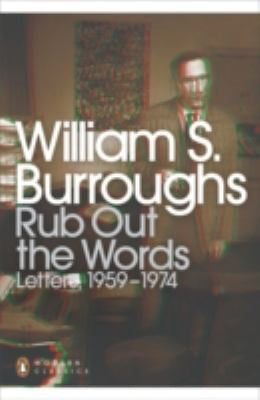 Rub Out the Words Letters 1959-1974