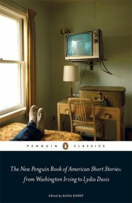 The New Penguin Book of American Short Stories From Washington Irving to Lydia Davis