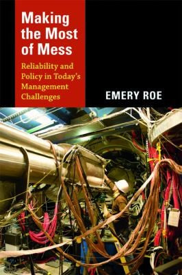 Making the Most of Mess Reliability and Policy in Today's Management Challenges
