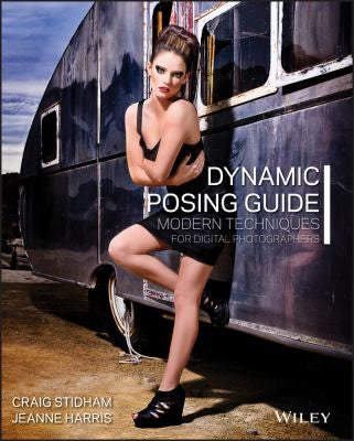 Dynamic Posing Guide Modern Techniques for Digital Photographers