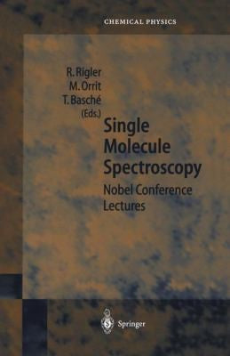 Single Molecule Spectroscopy Nobel Conference Lectures