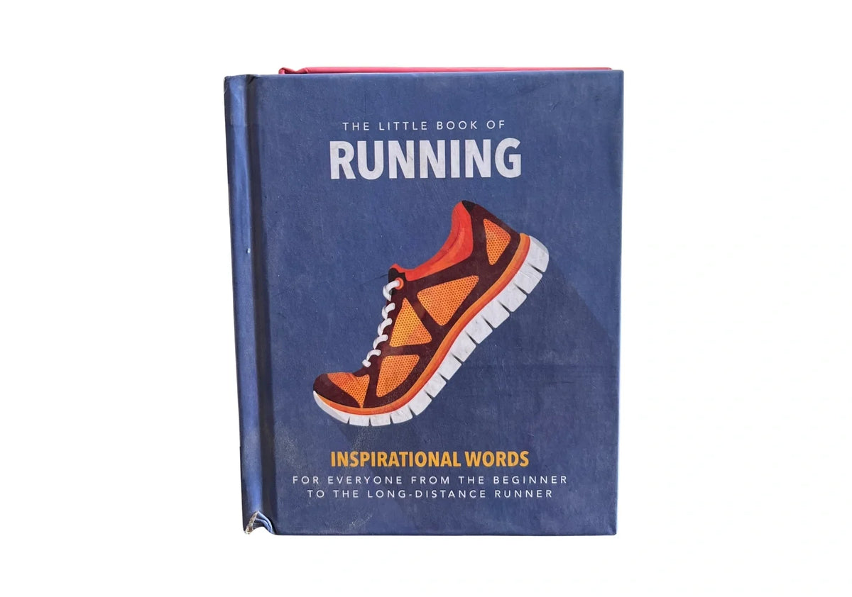 The Little Book of Running: For Everyone From the Bigginner to the Long-distance Runner (The Little Books of Sports, 3)