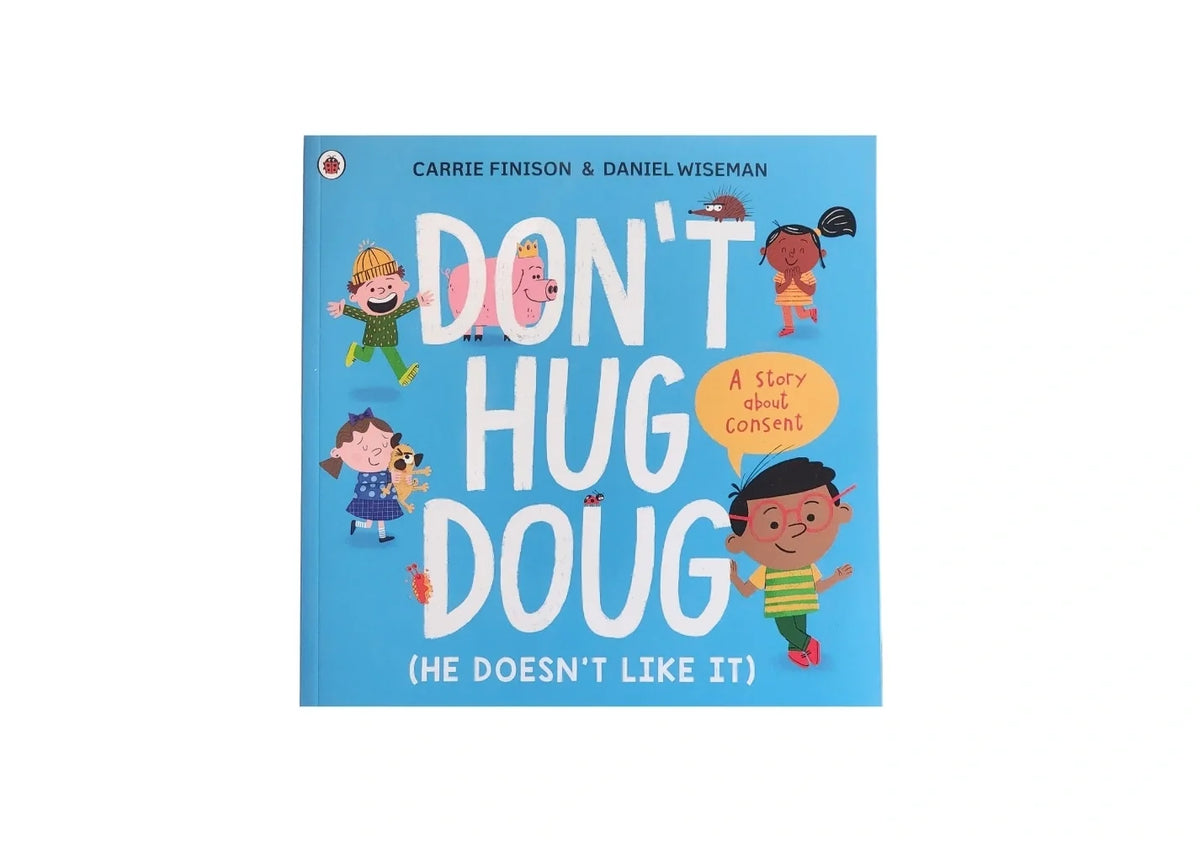 Don't Hug Doug: (He Doesn't Like It)