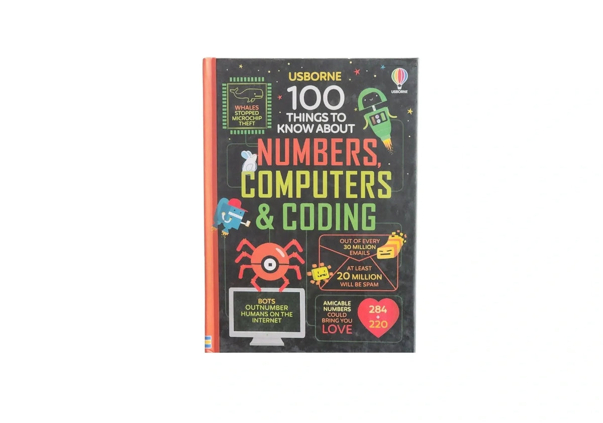 100 Things to Know About Numbers, Computers & Coding: A Fascinating Fact Book About the Brain and Internet for Kids (Ages 8-11)