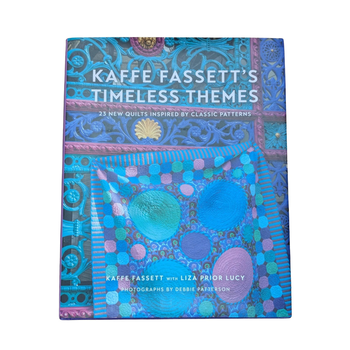 Kaffe Fassett's Timeless Themes 23 New Quilts Inspired by Classic Patterns