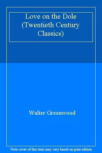Love on the Dole (Penguin Classics)