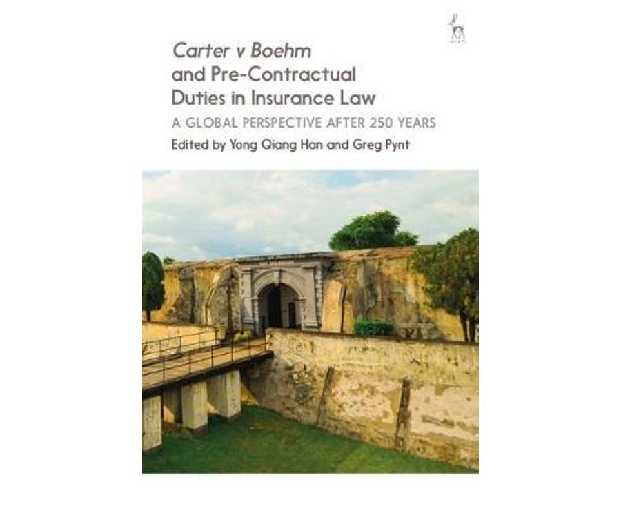 Carter v Boehm and Pre-Contractual Duties in Insurance Law: A Global Perspective after 250 Years