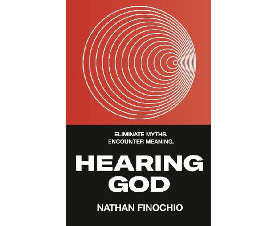 Hearing God: Eliminate Myths. Encounter Meaning