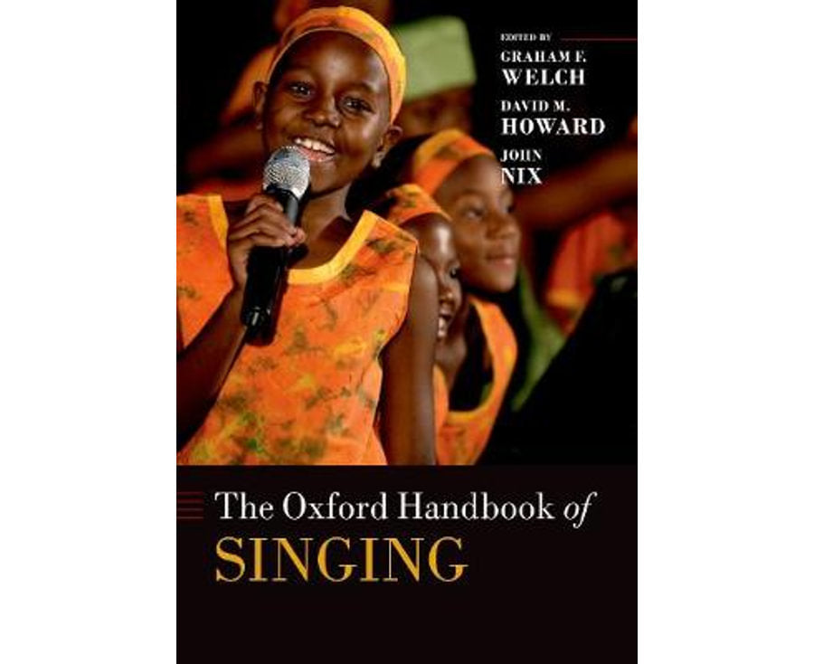 The Oxford Handbook of Singing (Oxford Library of Psychology)