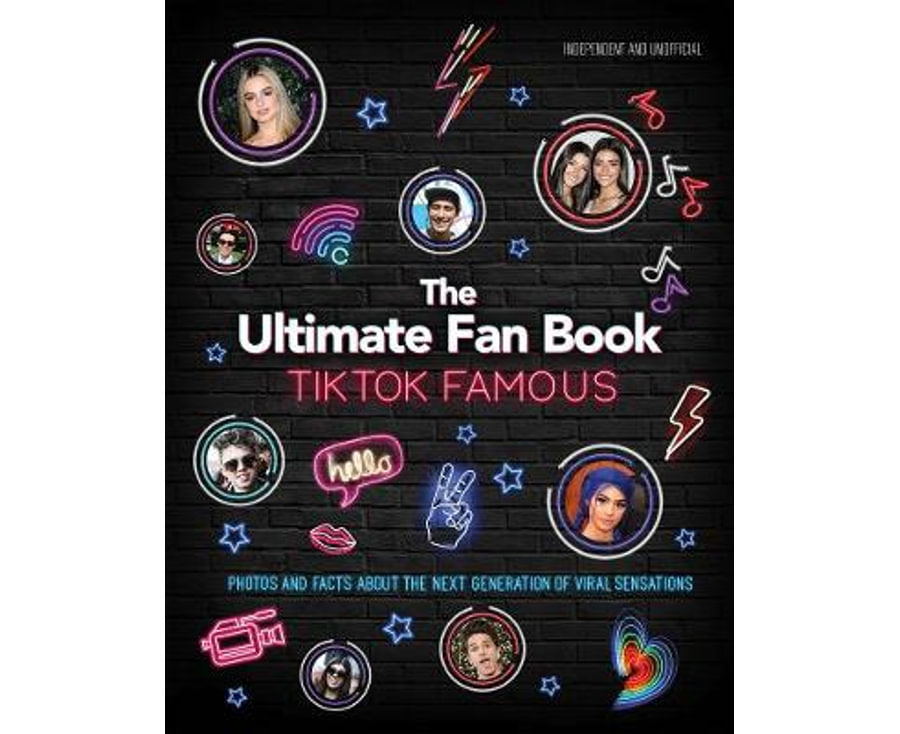 TikTok Famous: The Ultimate Fan Book