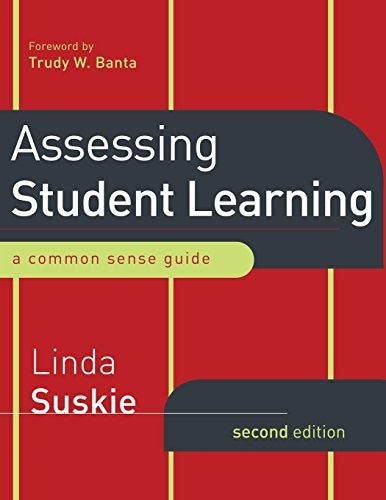 Assessing Student Learning A Common Sense Guide