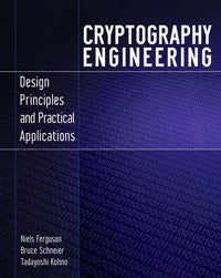 Cryptography Engineering Design Principles and Practical Applications