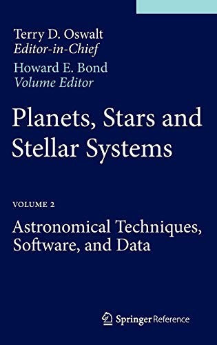 Planets, Stars and Stellar Systems Volume 2: Astronomical Techniques, Software, and Data