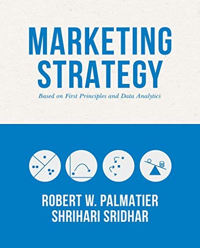 Marketing Strategy Based on First Principles and Data Analytics