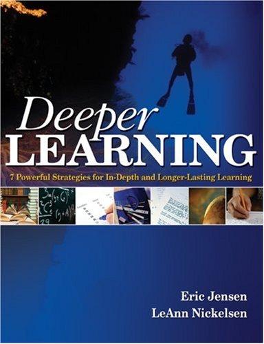 Deeper Learning 7 Powerful Strategies for In-Depth and Longer-Lasting Learning
