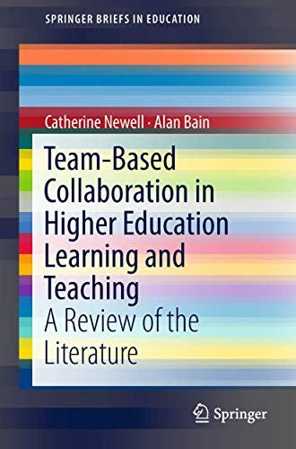 Team-Based Collaboration in Higher Education Learning and Teaching A Review of the Literature