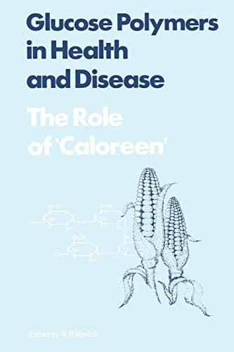 Glucose Polymers in Health and Disease The Role of Caloreen