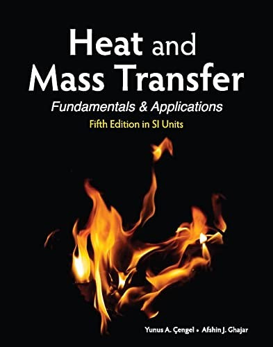 Heat and Mass Transfer Fundamentals & Applications