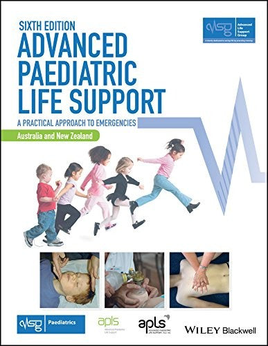 Advanced Paediatric Life Support, Australia and New Zealand A Practical Approach to Emergencies