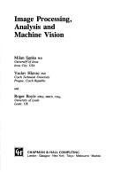 Image Processing, Analysis and Machine Vision (Chapman & Hall Computing Series)
