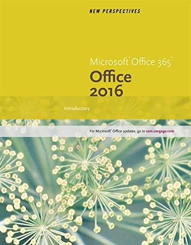 New Perspectives Microsoft Office 365 & Office 2016: Introductory, Spiral bound Version
