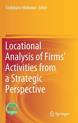 Locational Analysis of Firms’ Activities from a Strategic Perspective