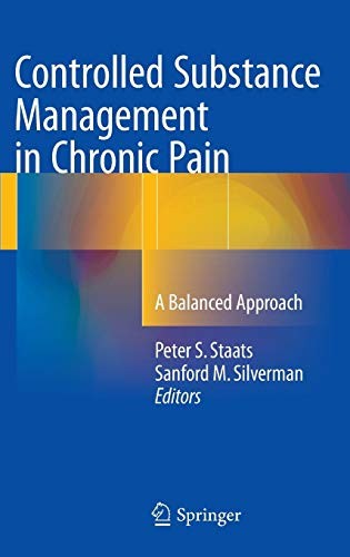 Controlled Substance Management in Chronic Pain A Balanced Approach