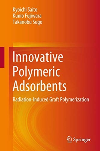 Innovative Polymeric Adsorbents Radiation-Induced Graft Polymerization
