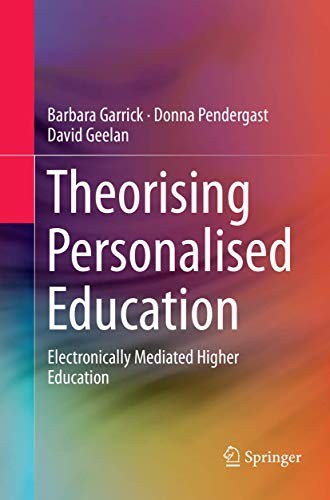 Theorising Personalised Education Electronically Mediated Higher Education
