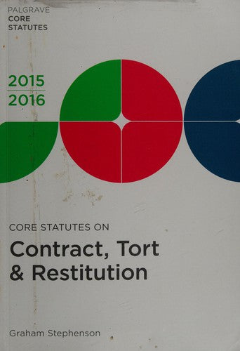 Core Statutes on Contract, Tort and Restitution 2015-16