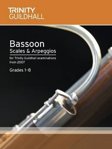 Bassoon Scales & Arpeggios Grades 1-8 (Trinity Scales & Arpeggios)