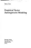 Empirical Vector Autoregressive Modeling (Lecture Notes in Economics and Mathematical Systems, 407)